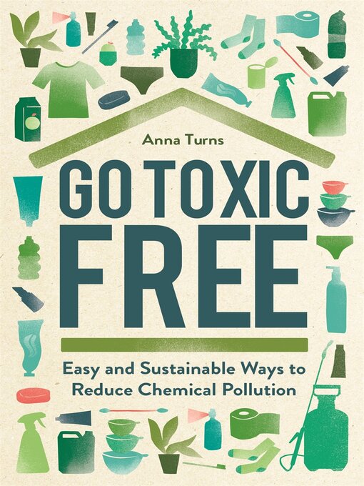 Title details for Go Toxic Free by Anna Turns - Available
